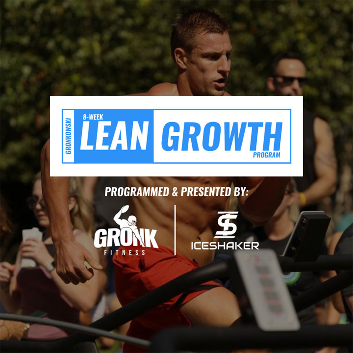 An Image of NFL Player Rob Gronkowski running fast on a treadmill that is outdoors. Overlayed on the image of Rob is a 8-WEEK LEAN GROWTH PROGRAM that was developed by Rob Gronkowski.